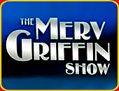 "THE MERV GRIFFIN SHOW"