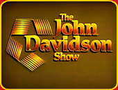 "THE JOHN DAVIDSON SHOW"
