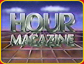 "HOUR MAGAZINE"