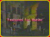 "Fashioned For Murder"
